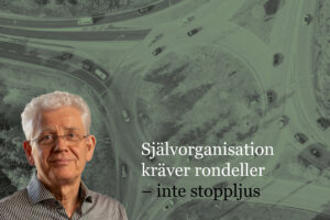 Självorganisation kräver rondeller – inte stoppljus